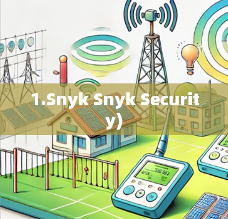 1.Snyk Snyk Security)